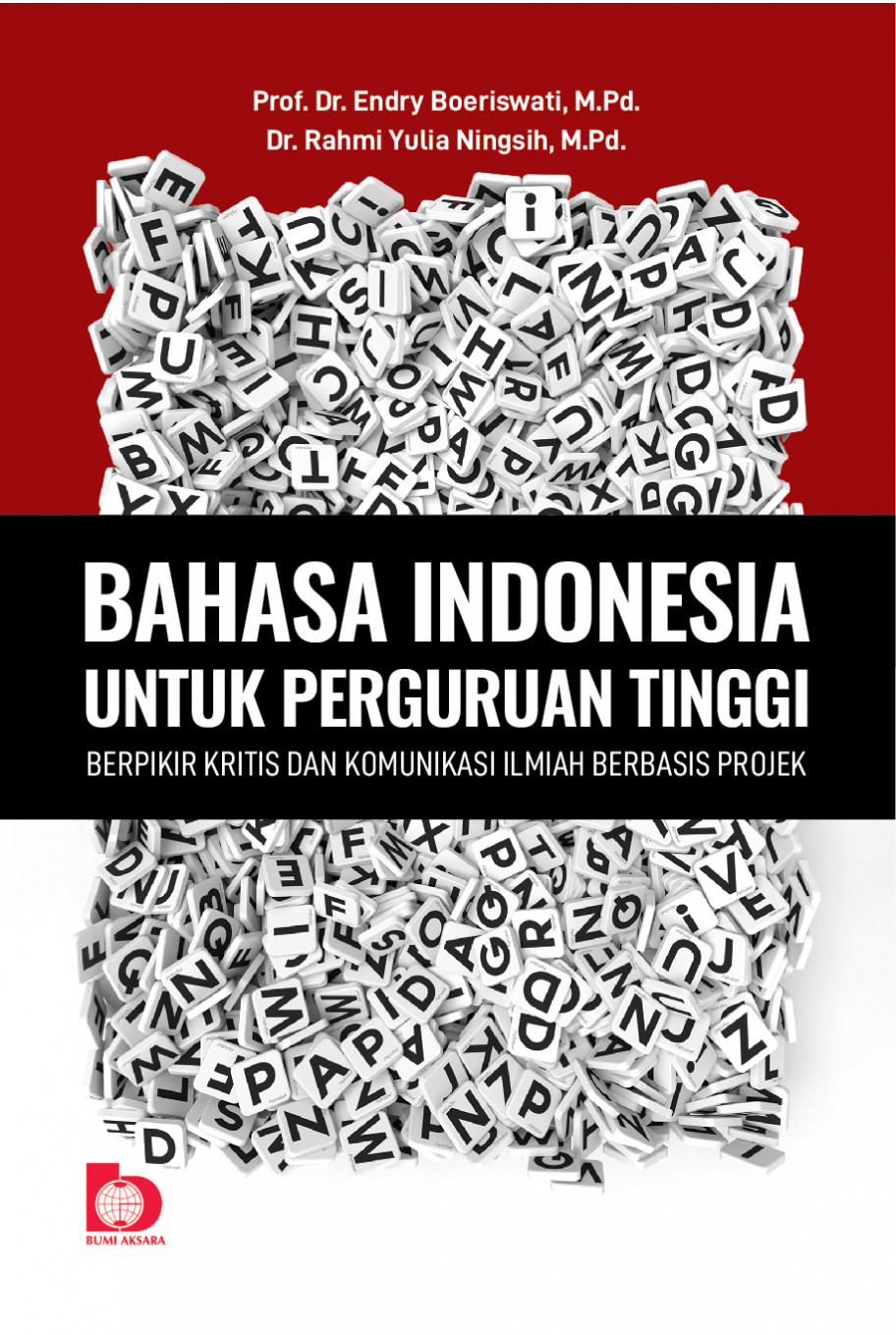 Bahasa Indonesia untuk Perguruan Tinggi: Berpikir Kritis dan Komunikasi Ilmiah Berbasis Projek